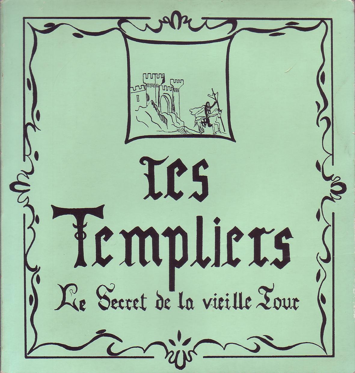 Les Templiers : le secret de la vieille tour book