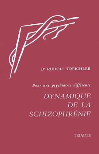 Dynamique de la schizophrénie, pour une psychiatrie différente Books