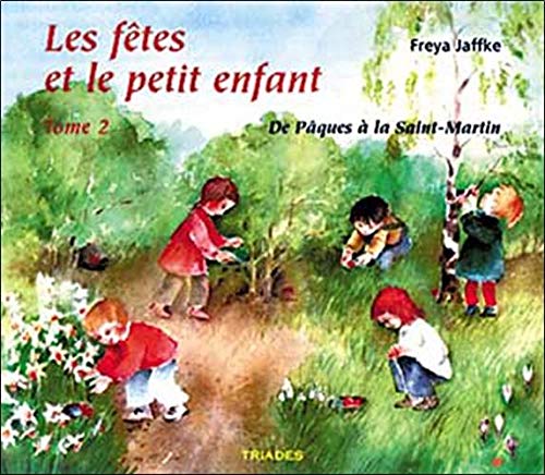 Fetes et le Petit Enfant Tome 2 book