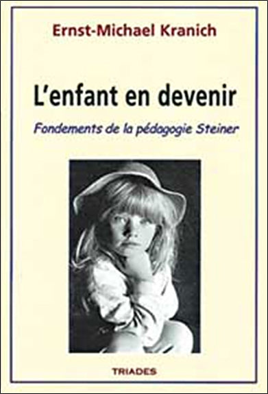 L'enfant en devenir : fondements de la pédagogie Steiner Contemporary literature
