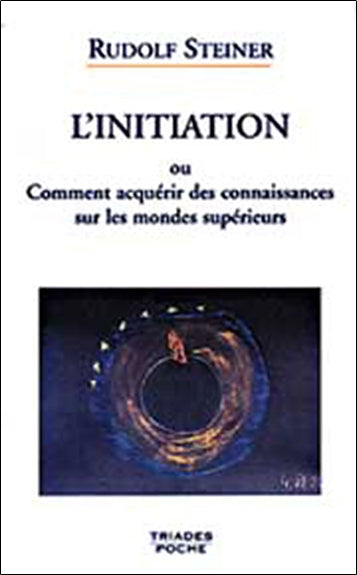L'initiation ou Comment acquérir des connaissances sur les mondes supérieurs book