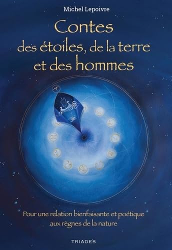 Contes des étoiles de la terre et des hommes: pour une relation bienfaisante et poétique aux règnes de la nature book