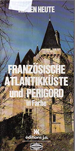 Französische Atlantikküste und Perigord in Farbe Books