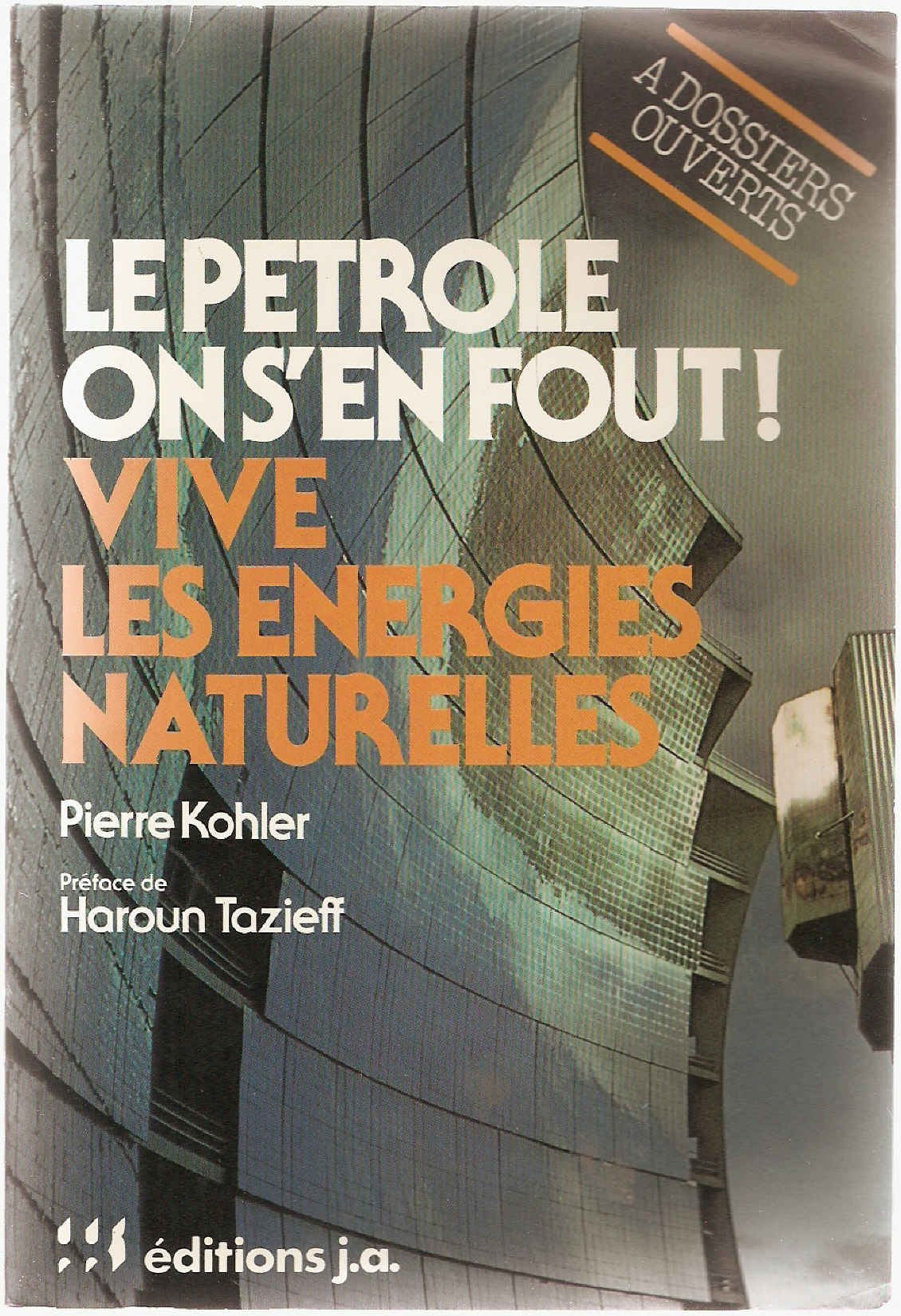 Le Pêtrole on s'en fout! Vive les energies naturelles book