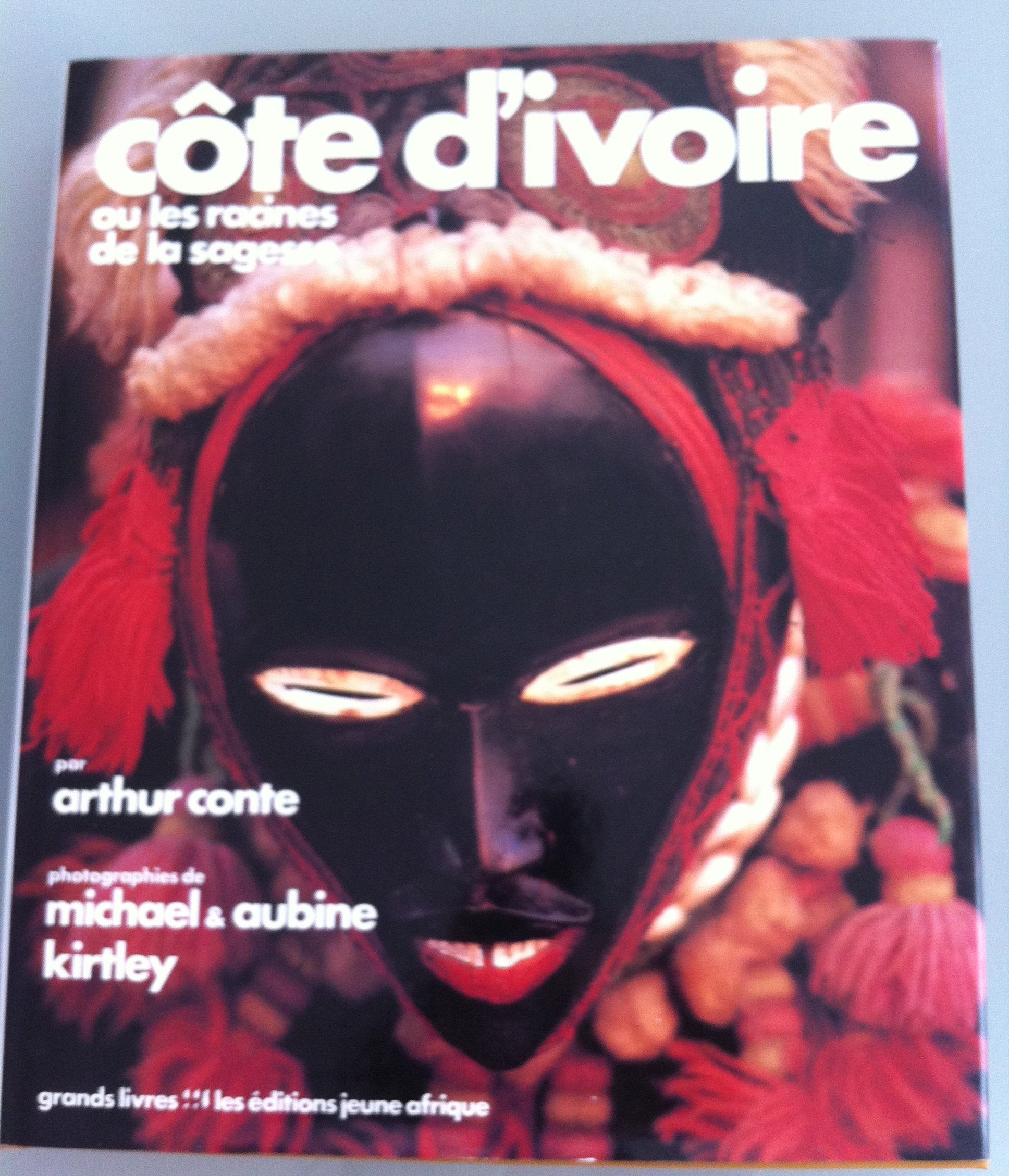 Côte d'ivoire ou les racines de la sagesse book