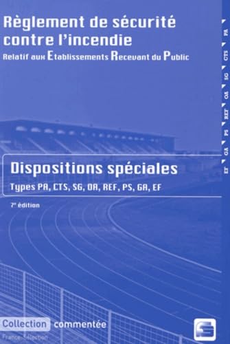 Règlement de sécurité contre l'incendie relatif aux établissements recevant du public: Dispositions spéciales commentées Books