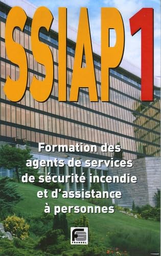 SSIAP 1: Formation Agent de Service de Sécurité Incendie et d'Assistance à Personnes Books