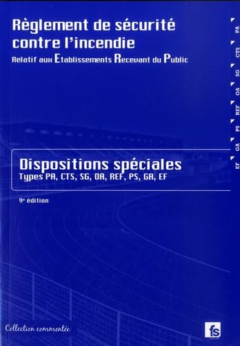 Règlement de sécurité contre l'incendie relatif aux établissements recevant du public: Dispositions spéciales commentées Books