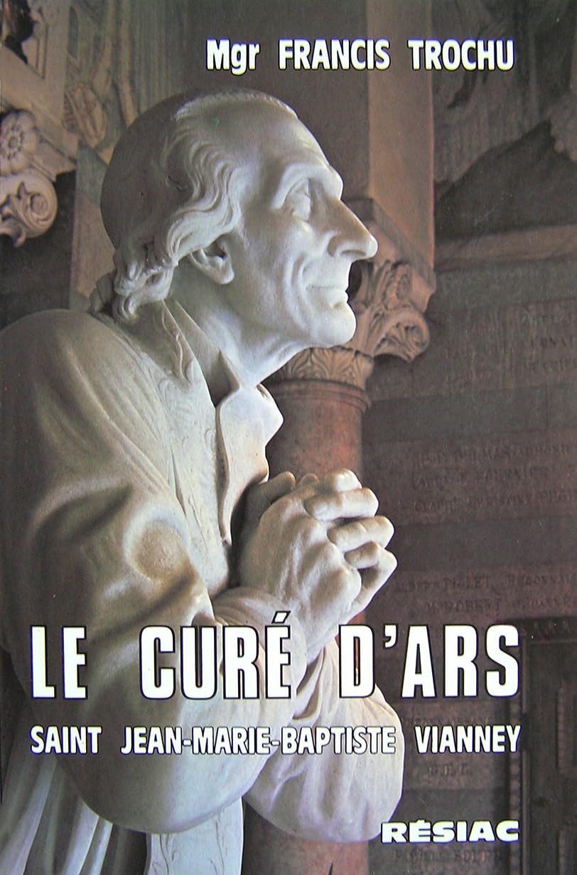 Le curé d'Ars: Saint Jean-Marie-Baptiste Vianney (1786-1859) book
