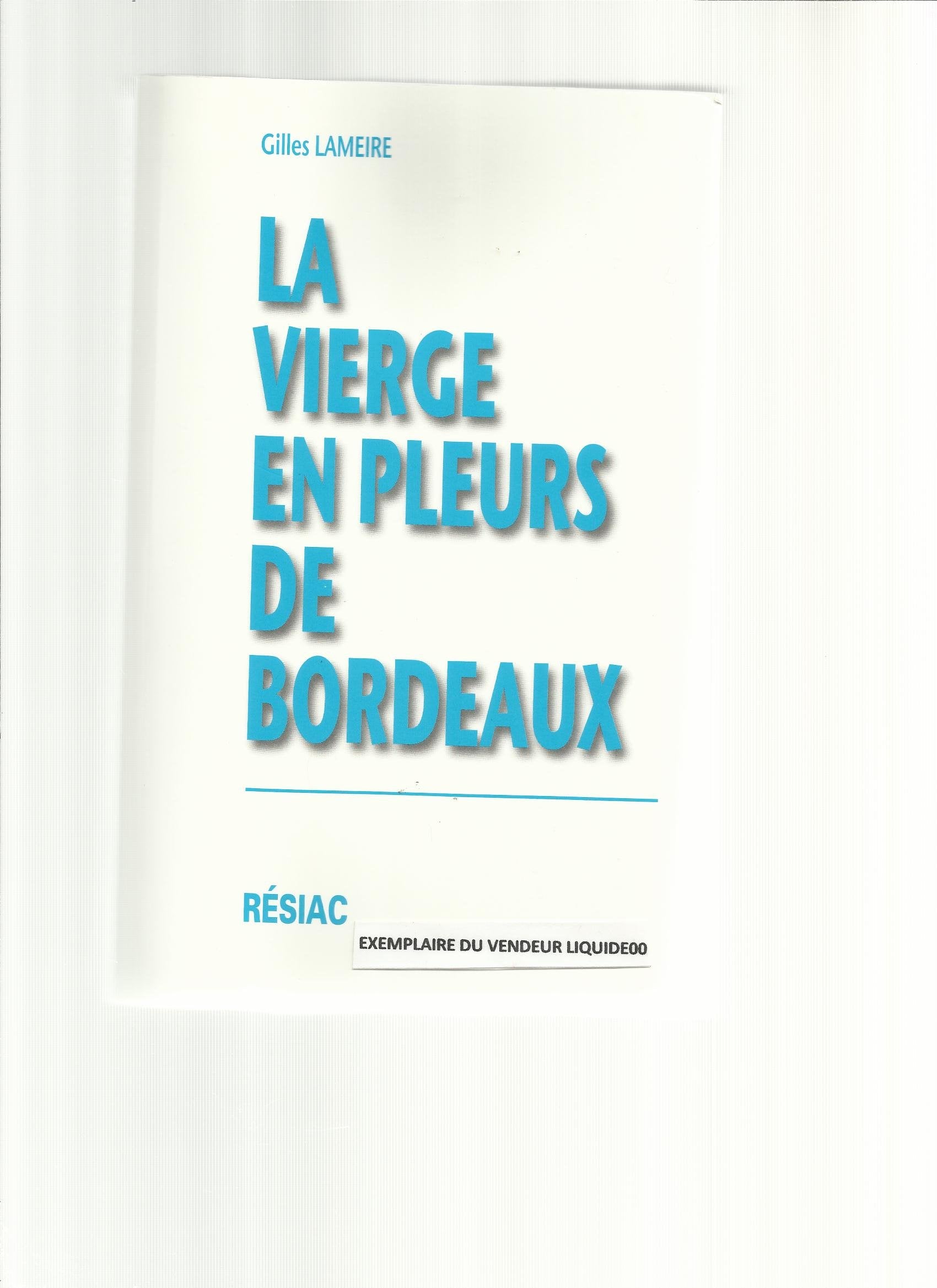 LA VIERGE EN PLEURS DE BORDEAUX Books