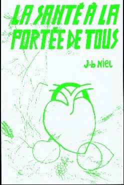 LA SANTE A LA PORTEE DE TOUS book