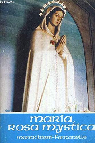 Maria, Rosa Mystica : Montichiari, Fontanelle book