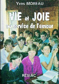 Vie et joie au service de l'amour book