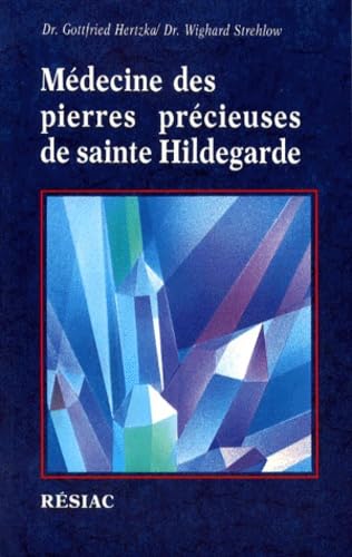 Médecine des pierres précieuses de Sainte Hildegarde book