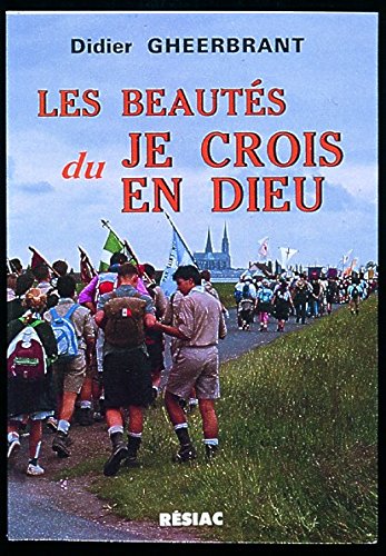 LES BEAUTES DU JE CROIS EN DIEU book