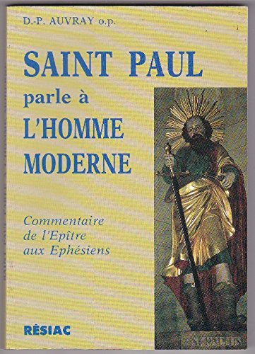 Saint Paul parle à l'homme moderne: Commentaire de l'Epître aux Ephésiens Books