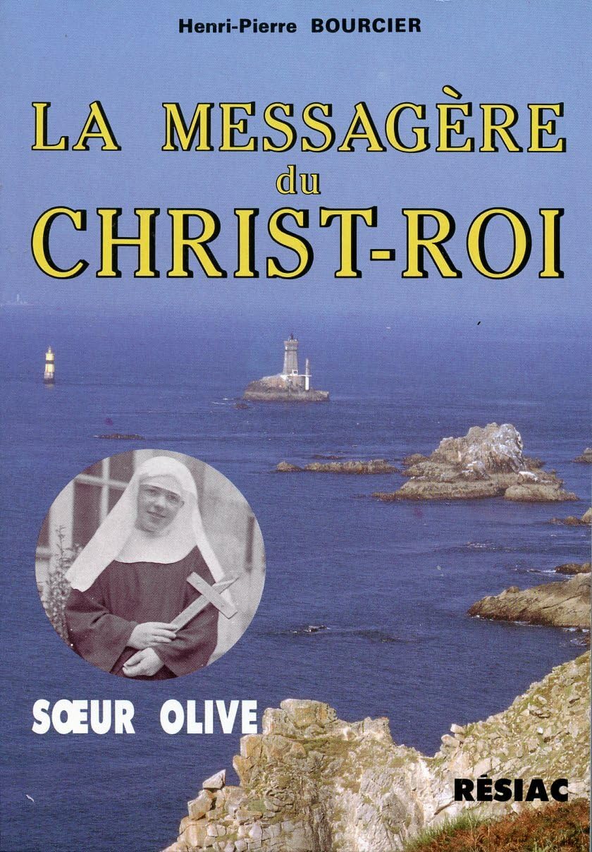 LA MESSAGERE DU CHRIST ROI. SOEUR OLIVE book