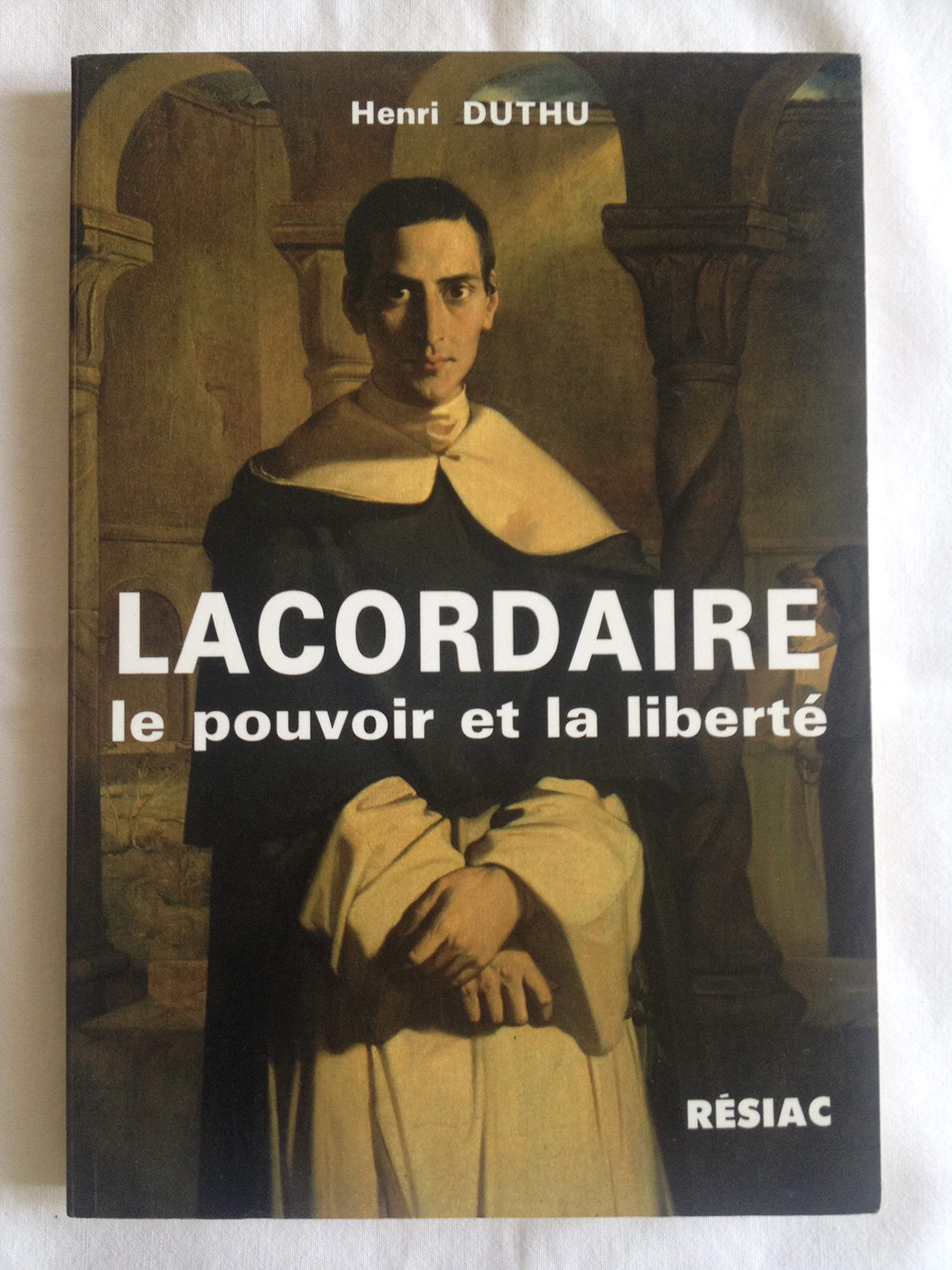 LACORDAIRE LE POUVOIR ET LA LIBERTE book