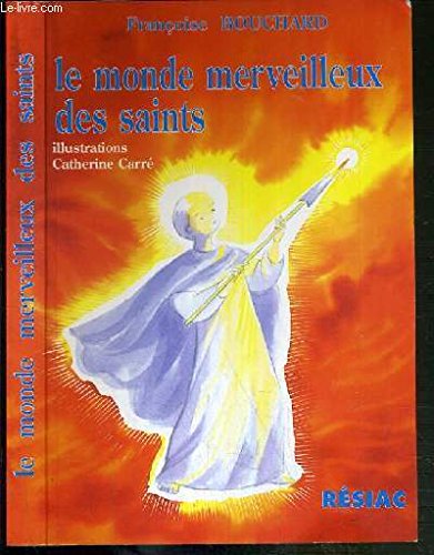 LE MONDE MERVEILLEUX DES SAINTS book