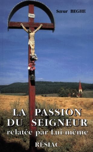 La Passion du Seigneur relatée par lui-même book