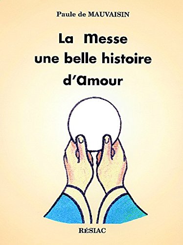 LA MESSE 1 BELLE HIST D AMOUR LIVRE ENFANT book