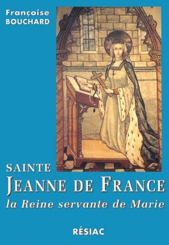 Sainte Jeanne De France. La Reine Servante De Marie Books
