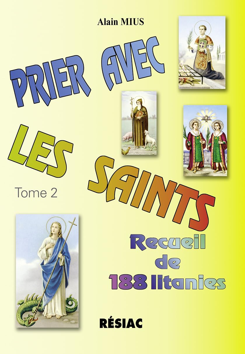 PRIER AVEC LES SAINTS - T 02: RECUEIL DE 188 LITANIES Books