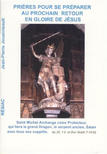 PRIERES POUR SE PREPARER AU PROCHAIN RETOUR EN GLOIRE DE JESUS Books