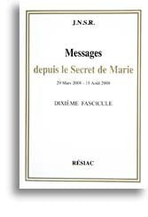 MESSAGES DEPUIS LE SECRET DE MARIE 29 MARS 2008 - 15 AOUT 2008 DIXIEME FASCICULE Books