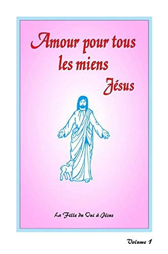 AMOUR POUR TOUS LES MIENS - Volume 1 Books