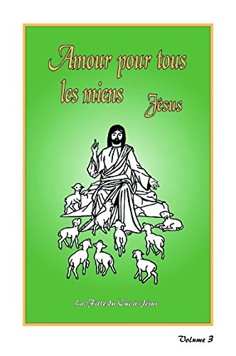 Amour pour tous les miens Jésus book