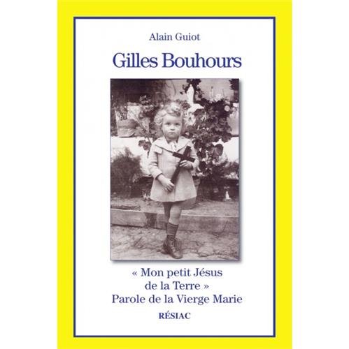 Gilles Bouhours "Mon petit Jésus de la Terre", parole de la Vierge Marie book