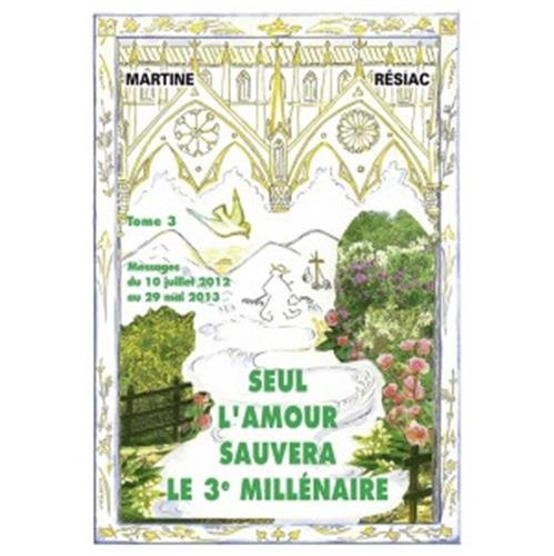 Seul, l'amour sauvera le 3e millénaire - Tome 3 book