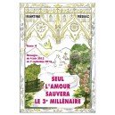 SEUL L’AMOUR SAUVERA LE 3e MILLÉNAIRE - Tome 4 book