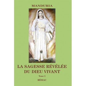 LA SAGESSE RÉVÉLÉE DU DIEU VIVANT - Tome 5 book