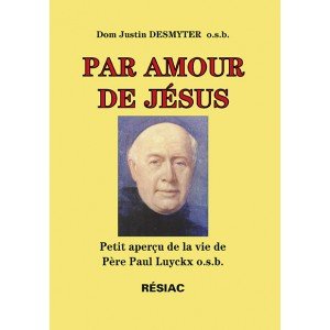 PAR AMOUR DE JÉSUS - Petit aperçu de la vie de Père Paul Luyckx Books