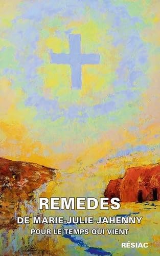 REMEDES DE MARIE-JULIE JAHENNY POUR LE TEMPS QUI VIENT Books