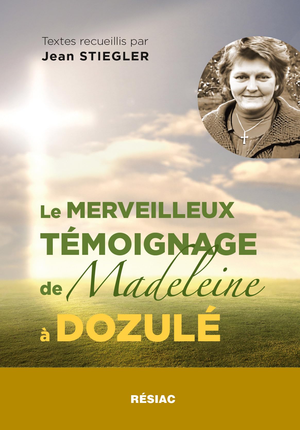 Le merveilleux témoignage de Madeleine à Dozulé book