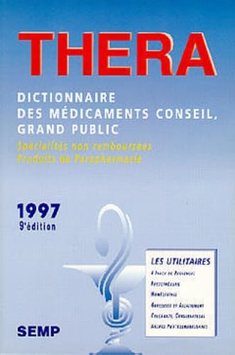 Thera: Dictionnaire des médicaments conseil et des produits de parapharmacie, Edition 1997 book