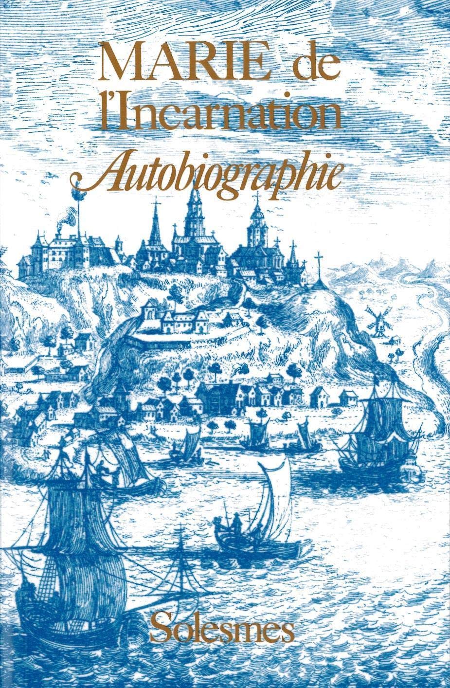 Autobiographie Marie de l Incarnation Memories