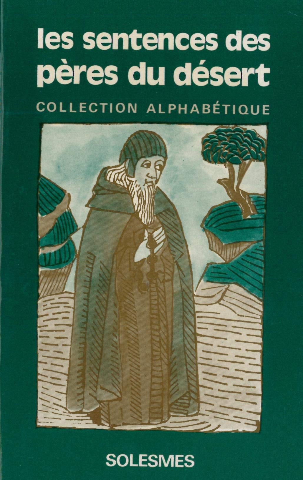 Les Sentences des pères du désert...: Collection alphabétique Religion & Esotericism