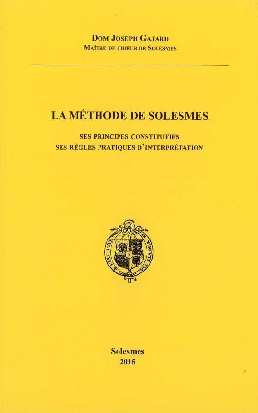 La méthode de Solesmes: Ses principes constitutifs, ses règles pratiques d'interprétation book