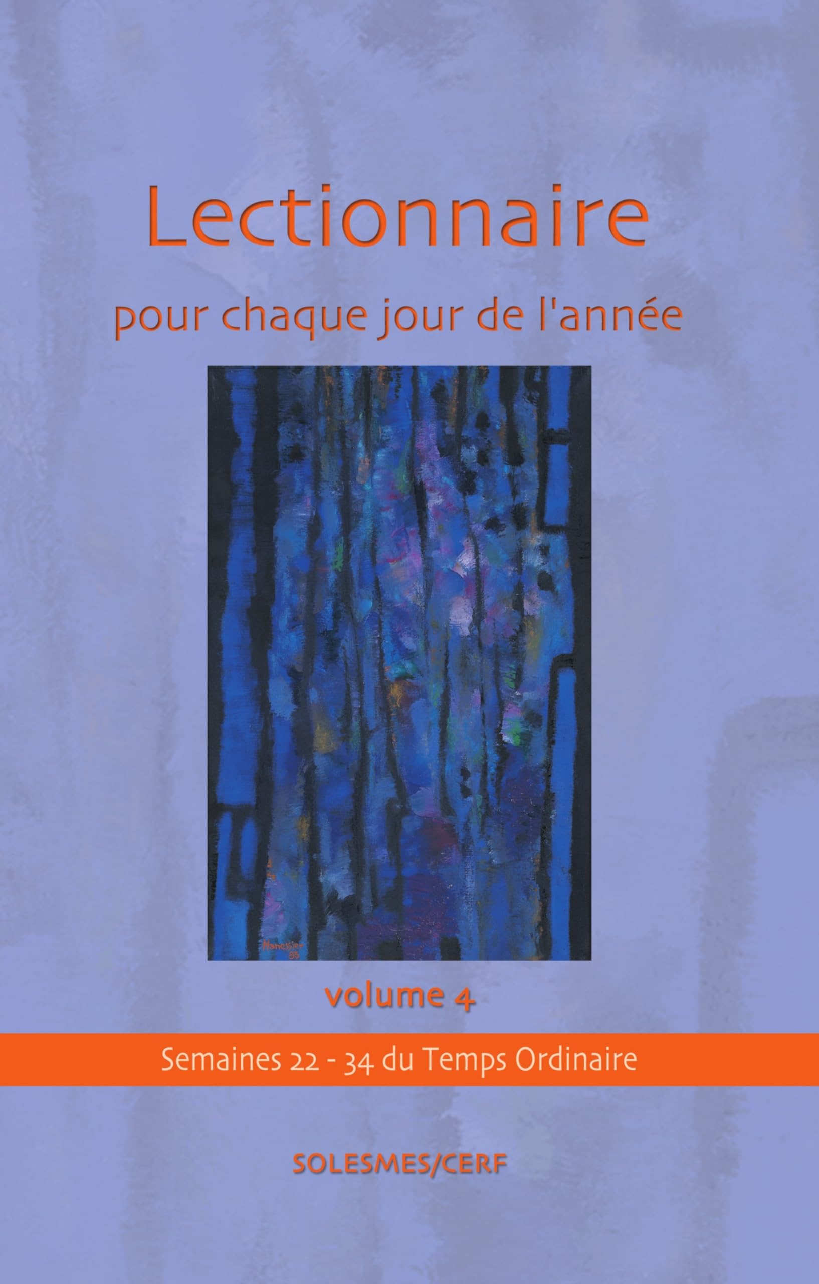 Lectionnaire pour chaque jour de l'annee volume 4 : temps ordinaire semaines 22 à 34 book