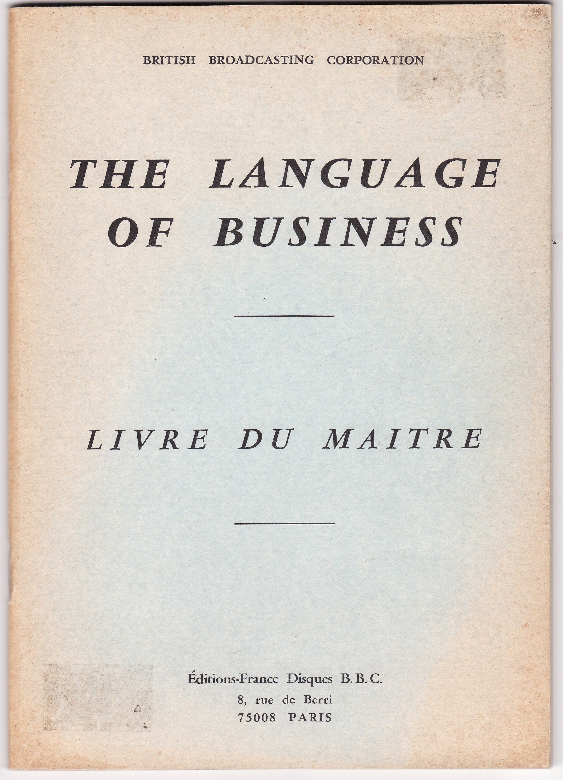 Language of business : cours d'anglais commercial à l'usage des cadres de l'industrie et du commerce Books