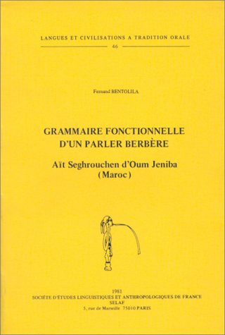 Grammaire fonctionnelle d'un parler berbère : Aît Seghrouchen d'Oum Jeniba, Maroc book