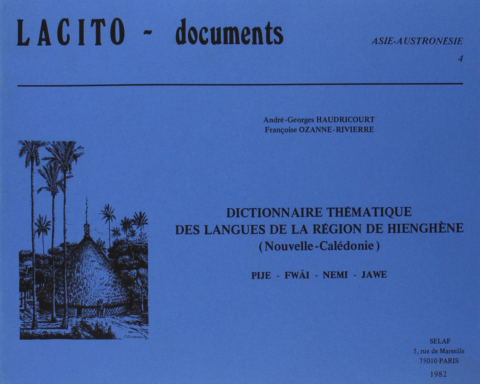 Dictionnaire thématique des langues de la région de Hienghène (Nouvelle-Calédonie) : pije, fwâi, nemi, jawe book