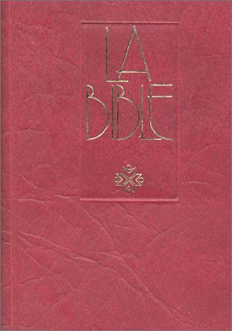 La Bible : Ancien et Nouveau Testament : traduite de l'hébreu et du grec en français courant book