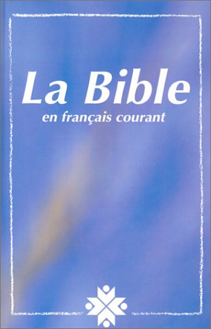 LA Bible: Ancien Et Nouveau Testament Religion & Esotericism