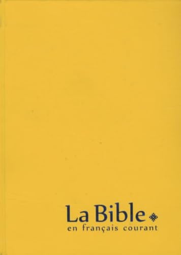 Bible en Français courant: Sans deutérocanoniques, format miniature, jaune Religion & Esotericism