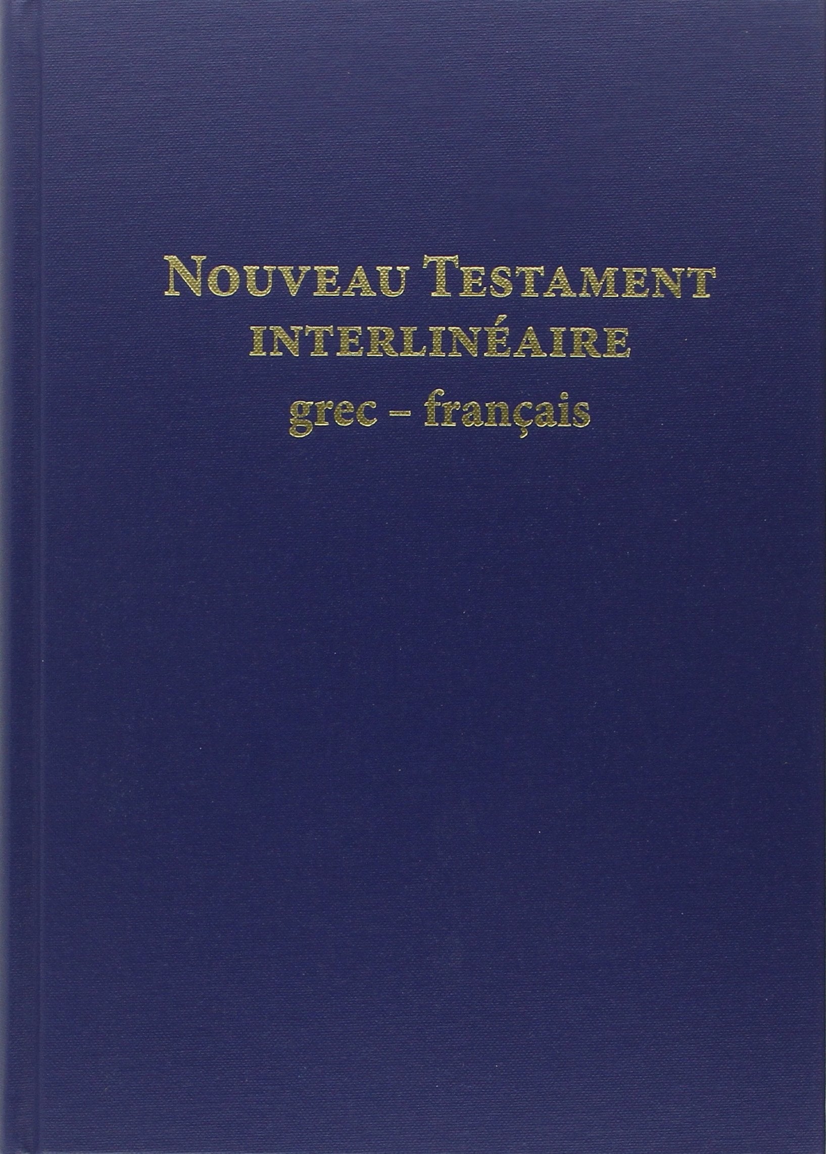 NOUVEAU TESTAMENT INTERLINEAIRE GREC/FRANCAIS Religion & Esotericism
